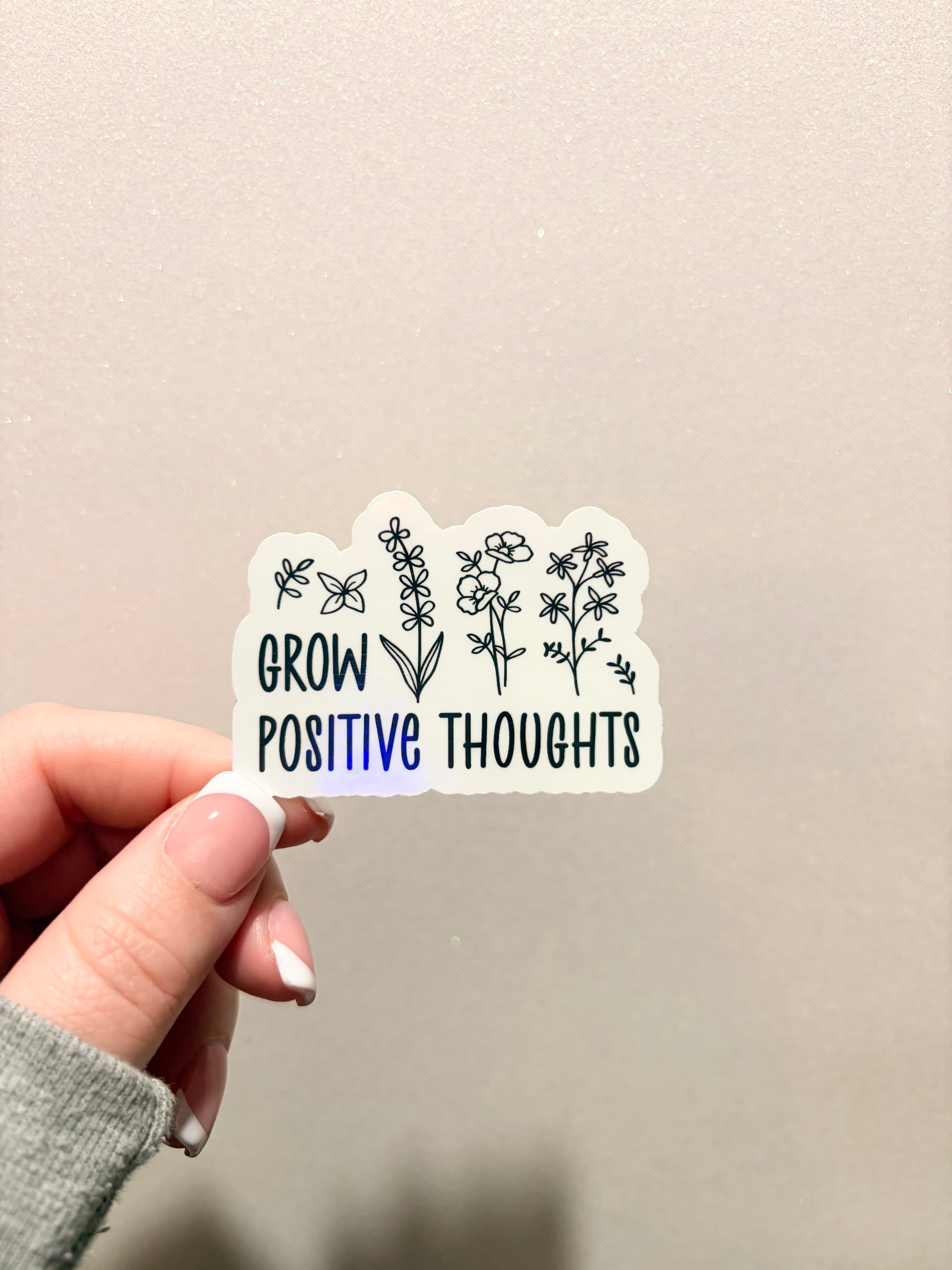 Grow Positive Thoughts
