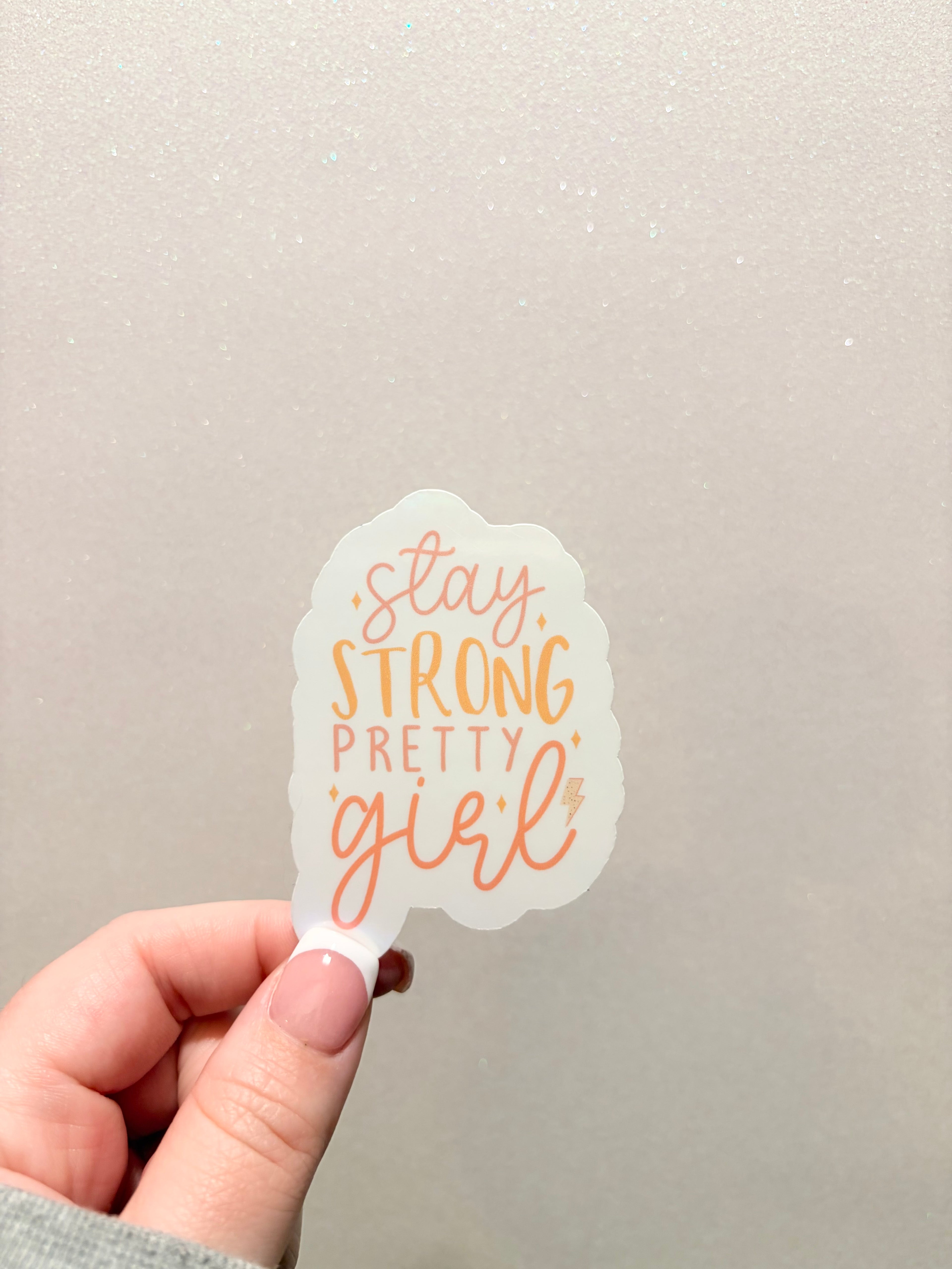 Stay Strong Pretty Girl